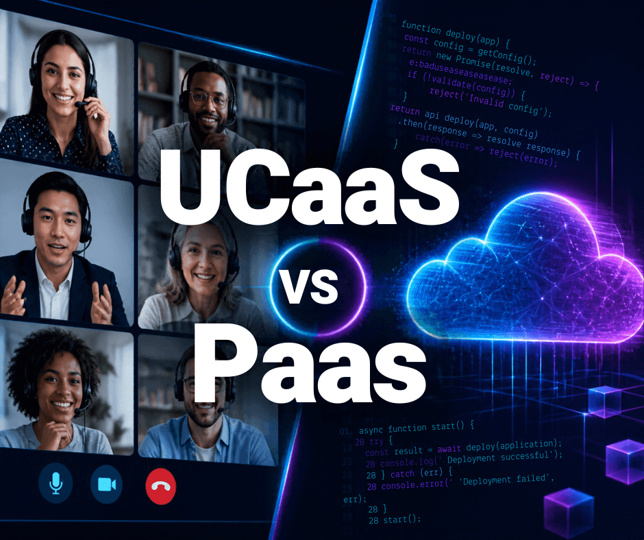UCaaS vs PaaS comparison: cloud communication versus cloud development platform